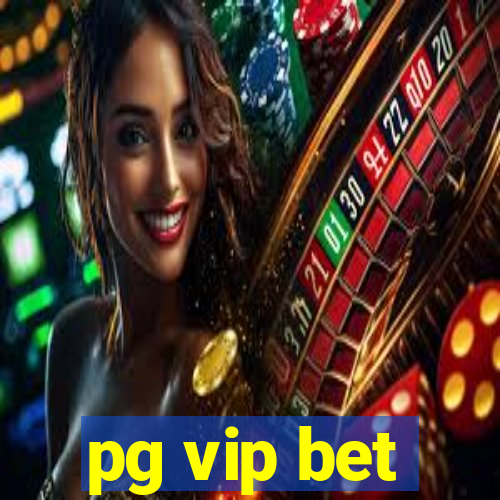 pg vip bet